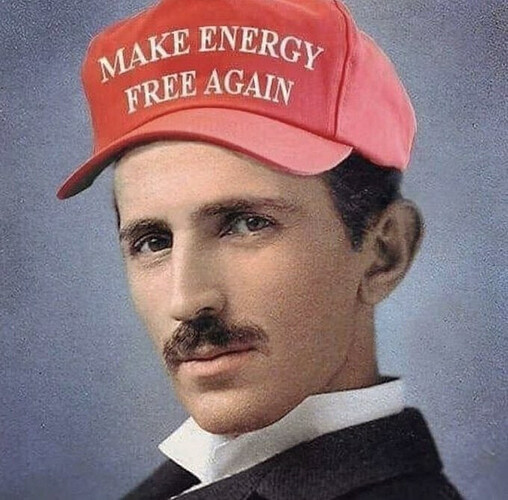 Tesla make energy free again