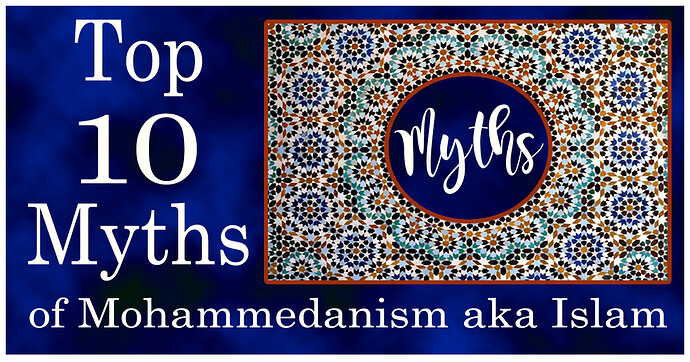 Top 10 Myths of Islam-Mohammedanism