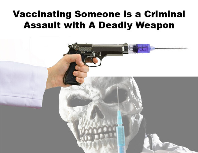 Vaccination Someone is a criminal assault with a deadly weapon
