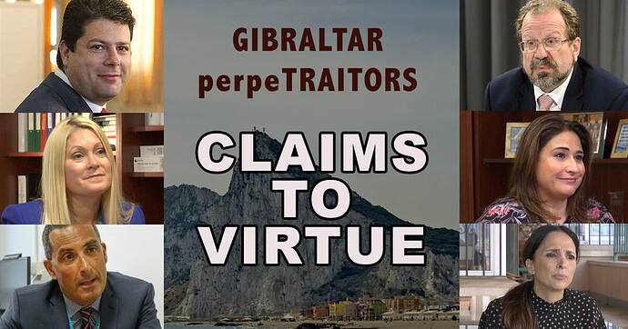 Gibraltar prepetraitors claims of virtue