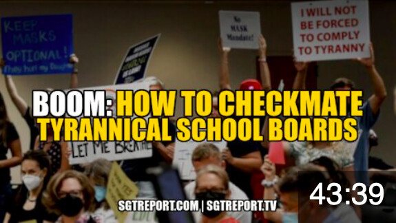 SGT Report - How to Checkmate Tyrannical School Boards