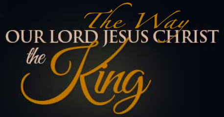 King Christ is The Way